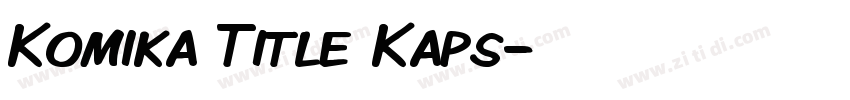 Komika Title Kaps字体转换 Komika Title Kaps字体转换